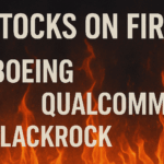 Stocks on Fire KW 45 – Blackrock, Boeing &amp; Qualcomm